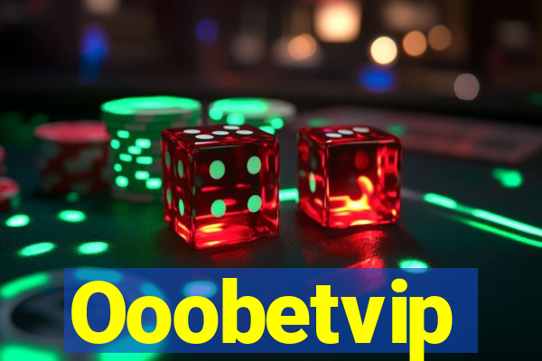 Ooobetvip