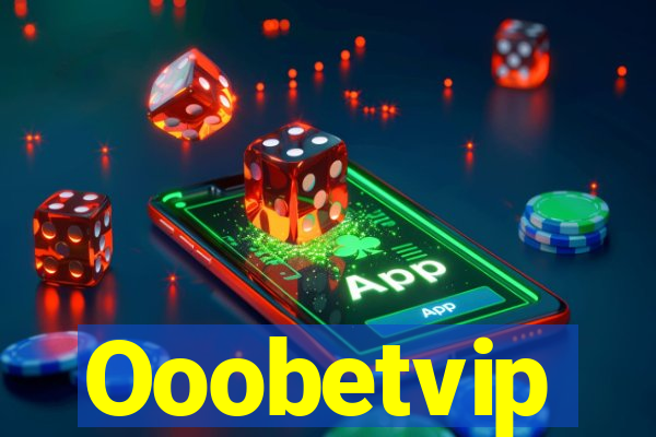 Ooobetvip