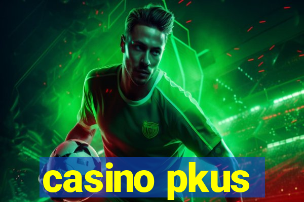 casino pkus