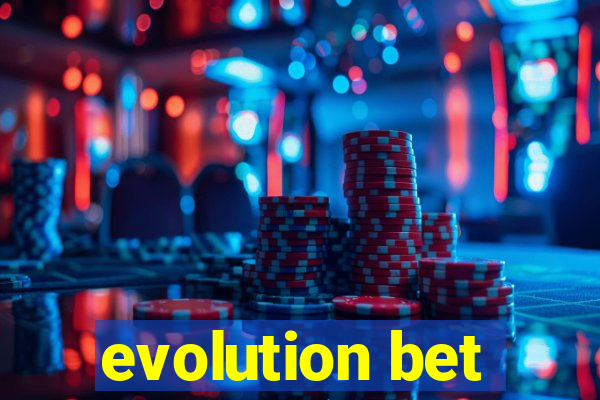 evolution bet