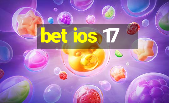 bet ios 17