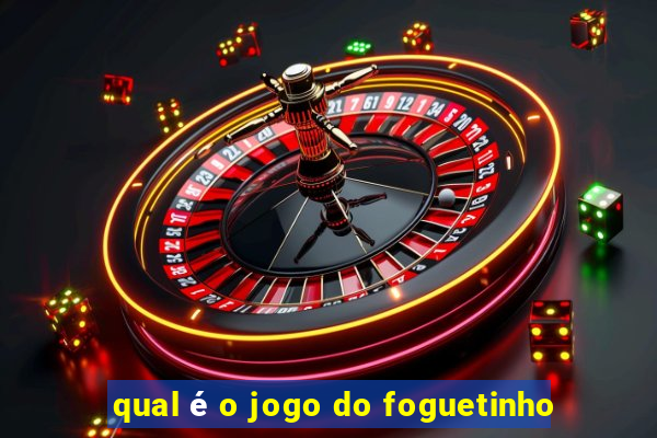 qual é o jogo do foguetinho