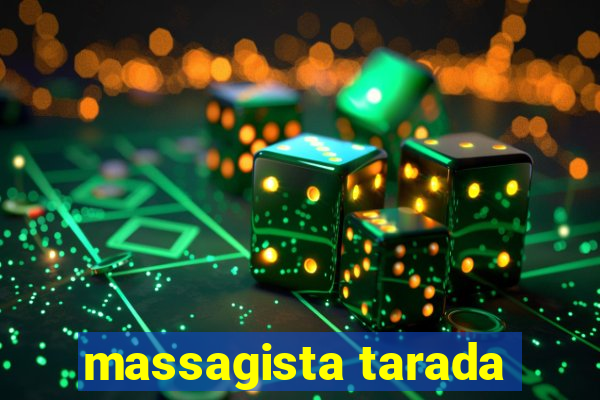 massagista tarada