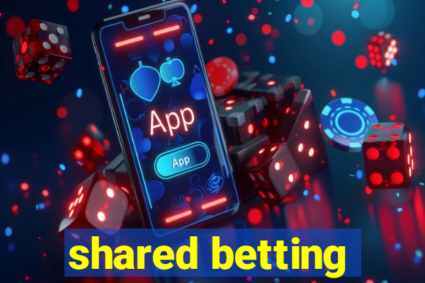 shared betting