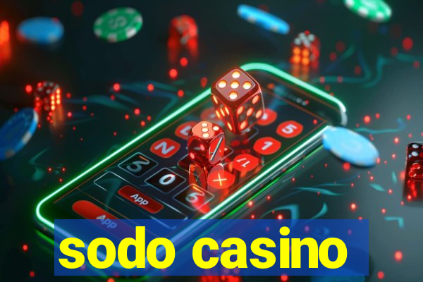 sodo casino