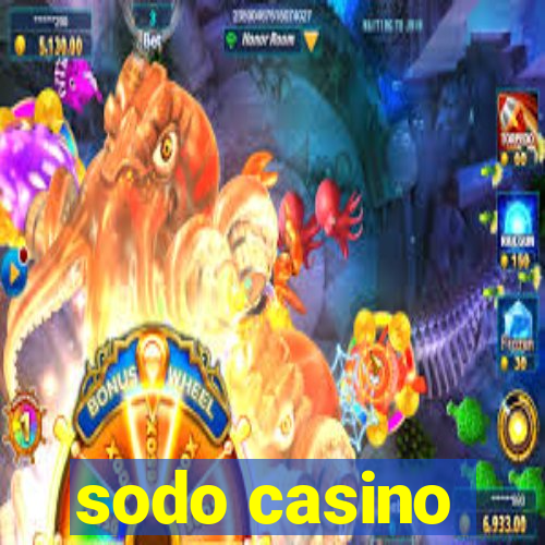 sodo casino