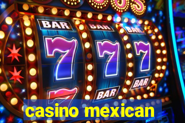 casino mexican