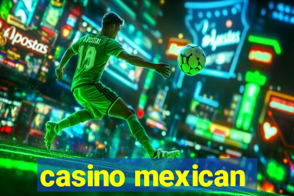 casino mexican