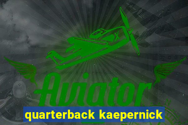 quarterback kaepernick