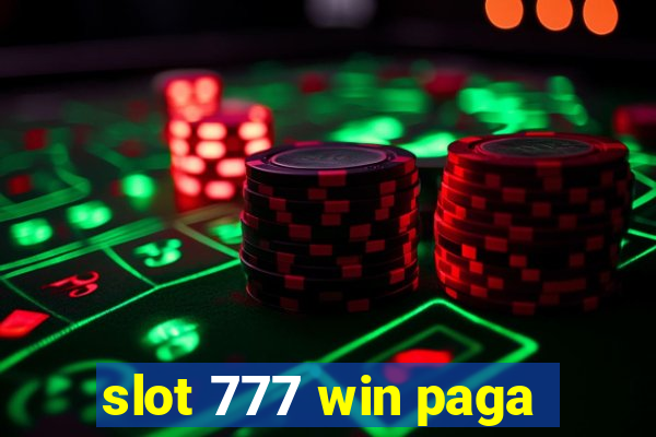 slot 777 win paga