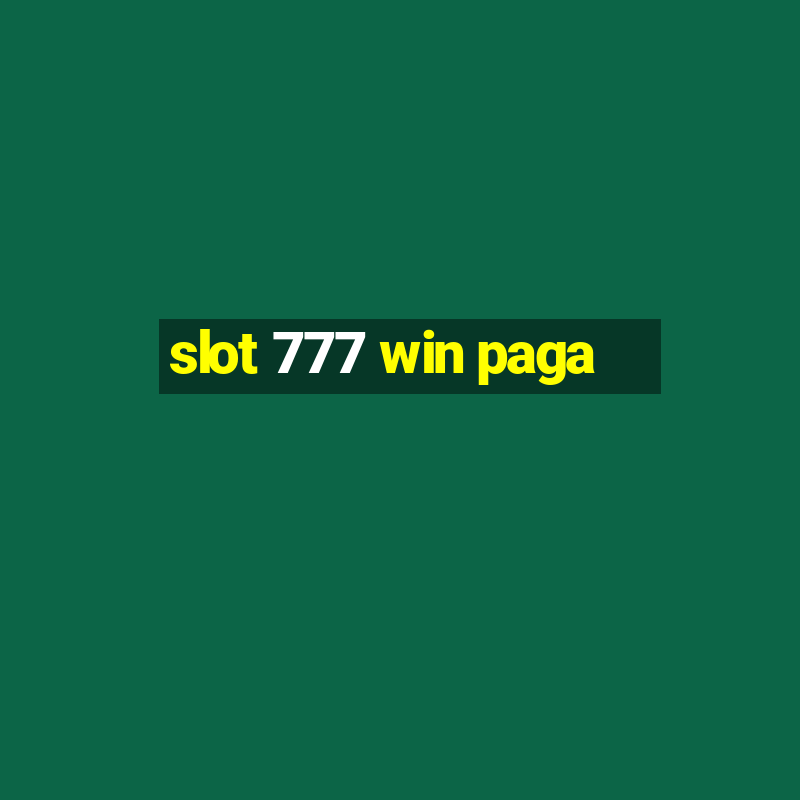 slot 777 win paga