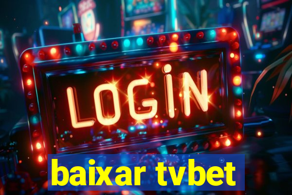 baixar tvbet