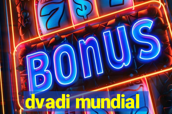 dvadi mundial