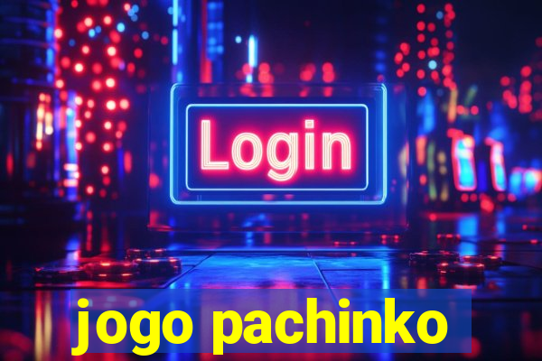 jogo pachinko