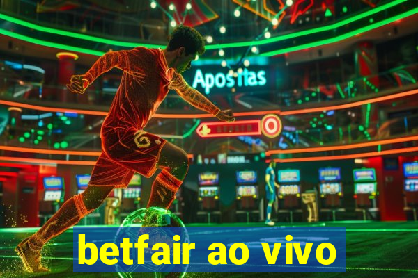 betfair ao vivo