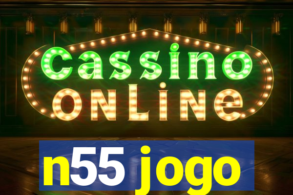 n55 jogo