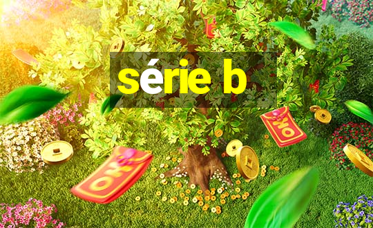 série b