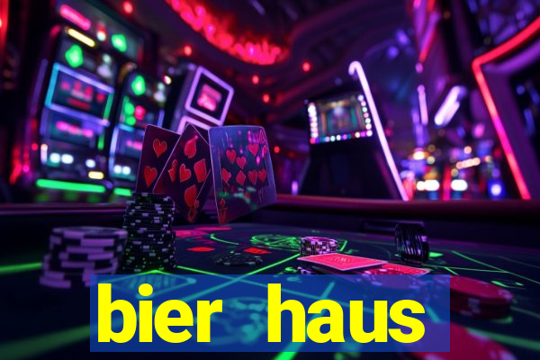 bier haus oktoberfest slot