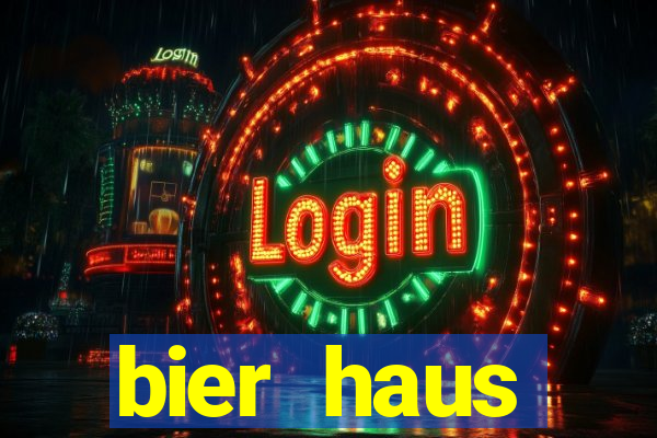 bier haus oktoberfest slot