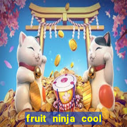 fruit ninja cool math games