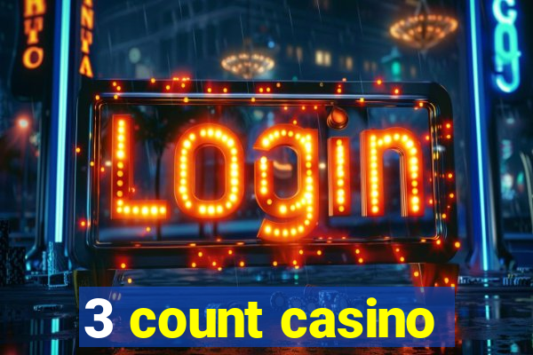 3 count casino