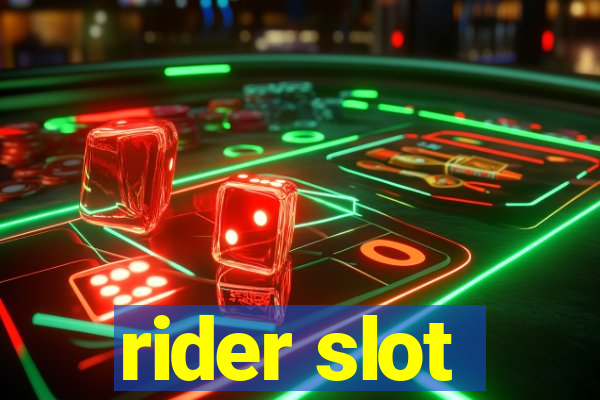 rider slot