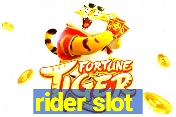 rider slot