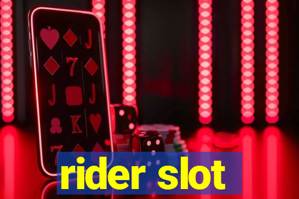 rider slot