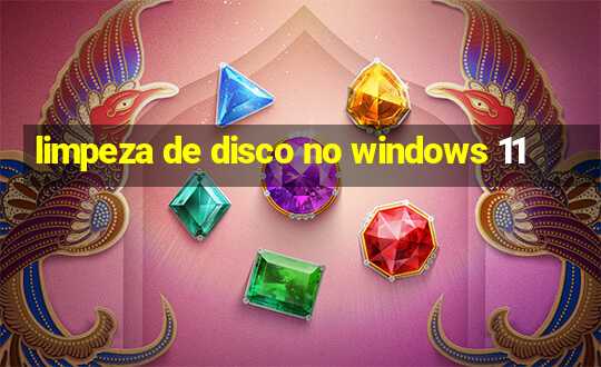 limpeza de disco no windows 11