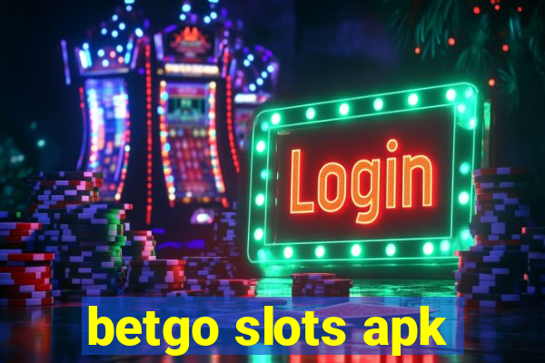 betgo slots apk