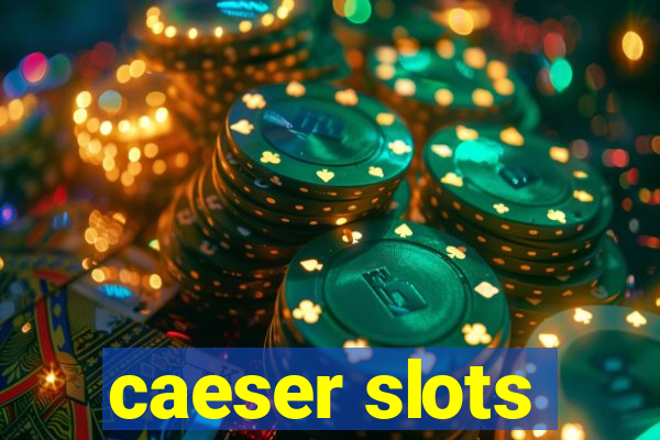 caeser slots