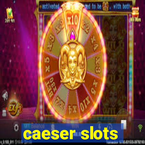 caeser slots