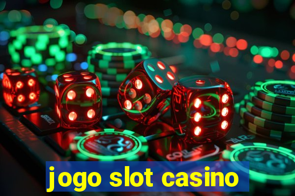 jogo slot casino