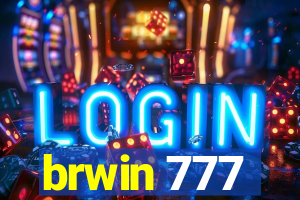 brwin 777