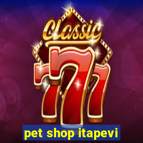 pet shop itapevi