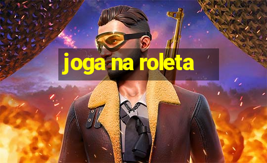 joga na roleta