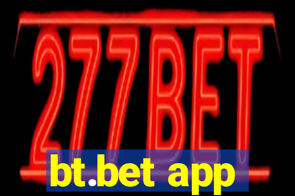 bt.bet app