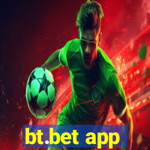 bt.bet app