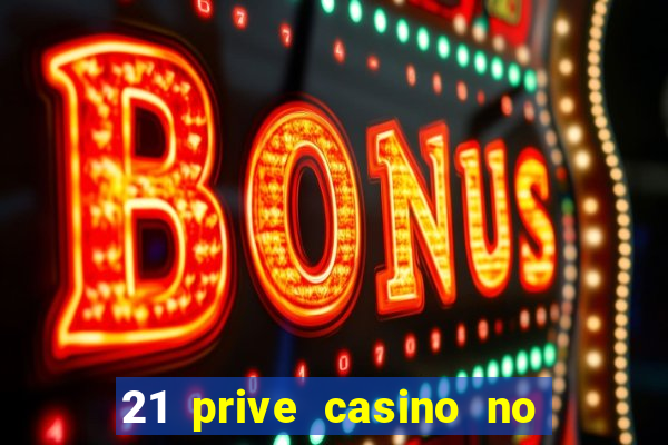 21 prive casino no deposit coupon codes