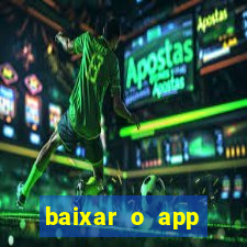 baixar o app estrela bet