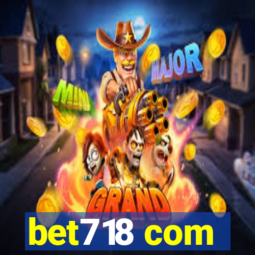 bet718 com