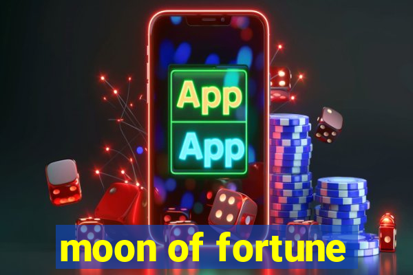 moon of fortune