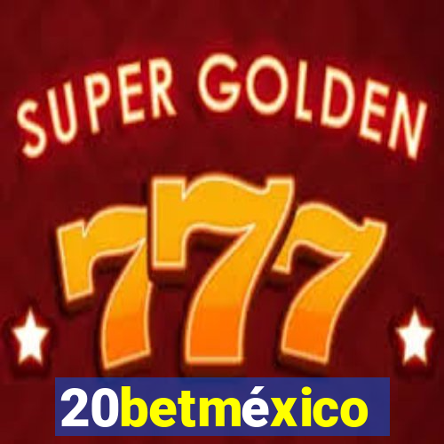 20betméxico