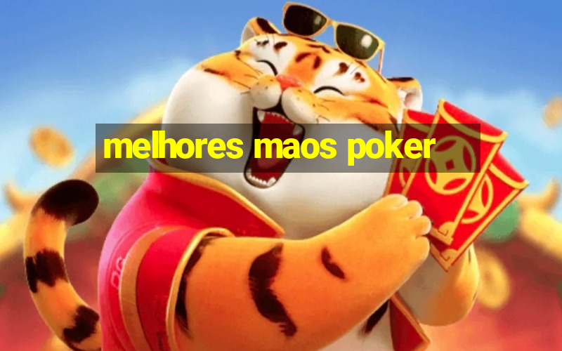 melhores maos poker