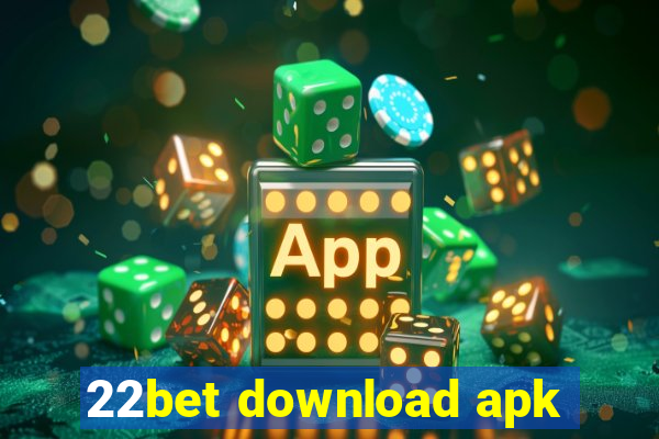 22bet download apk