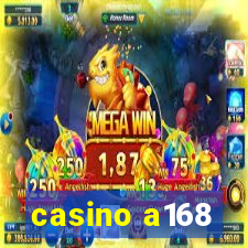 casino a168