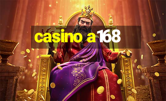 casino a168