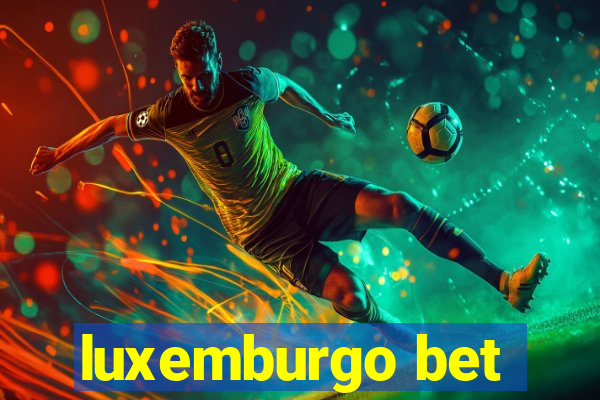 luxemburgo bet