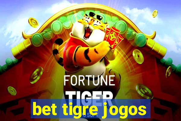 bet tigre jogos