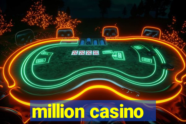 million casino